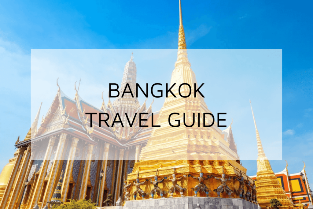 Bangkok Travel Guide: 3 Days in Bangkok