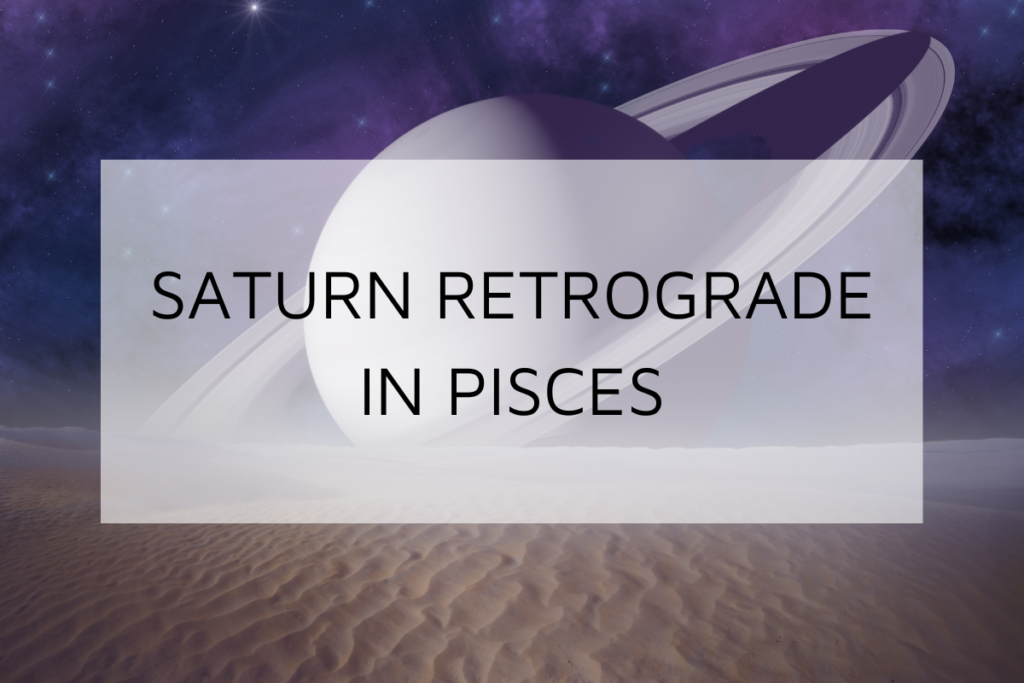 Saturn Retrograde in Pisces 2024 | Means for Your Zodiac Sign