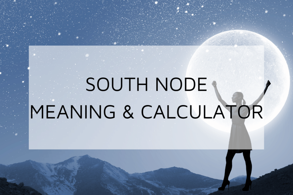 What is the South Node in Astrology?
