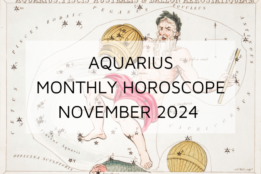 Aquarius Monthly Horoscope November 2024 Predicts