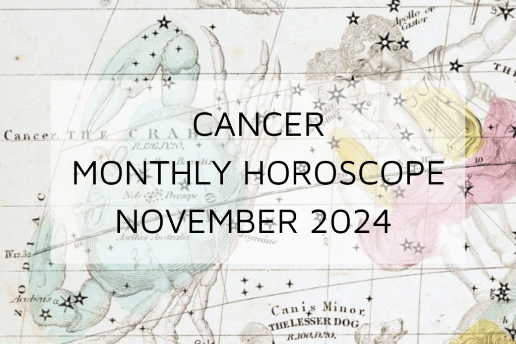 Cancer Monthly Horoscope November 2024 Predicts