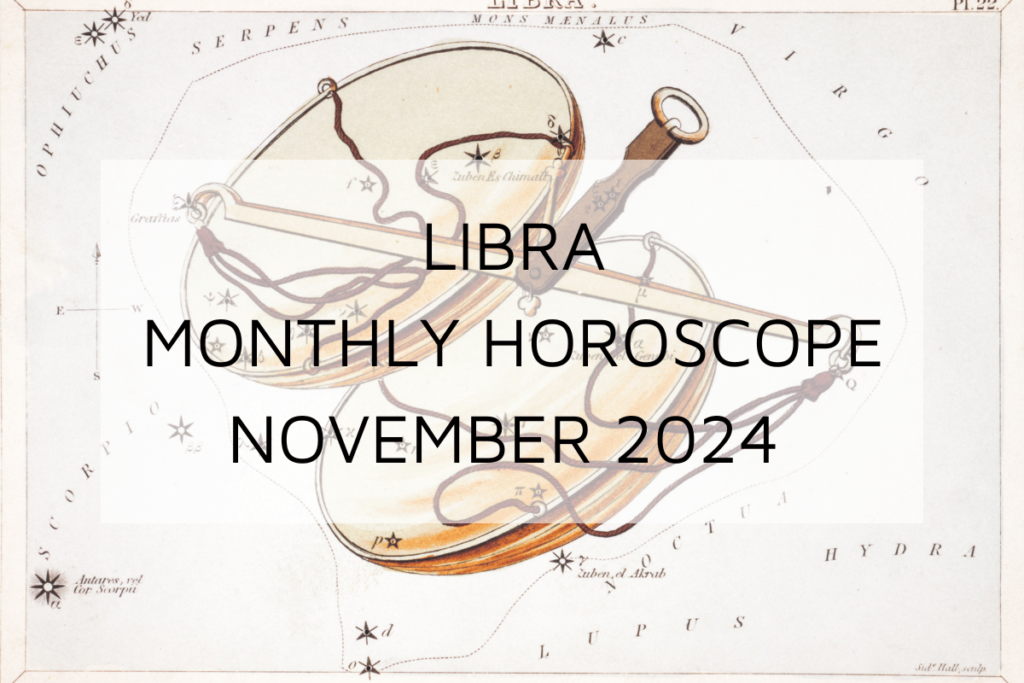 Libra Monthly Horoscope November 2024 Predicts