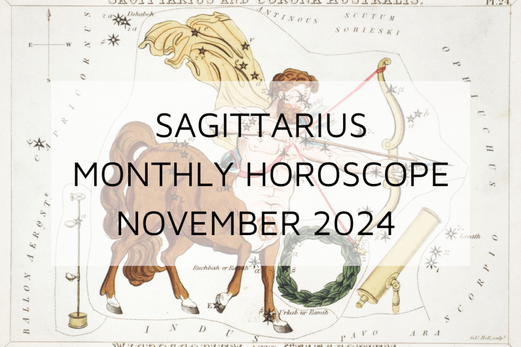 Sagittarius Monthly Horoscope November 2024 Predicts