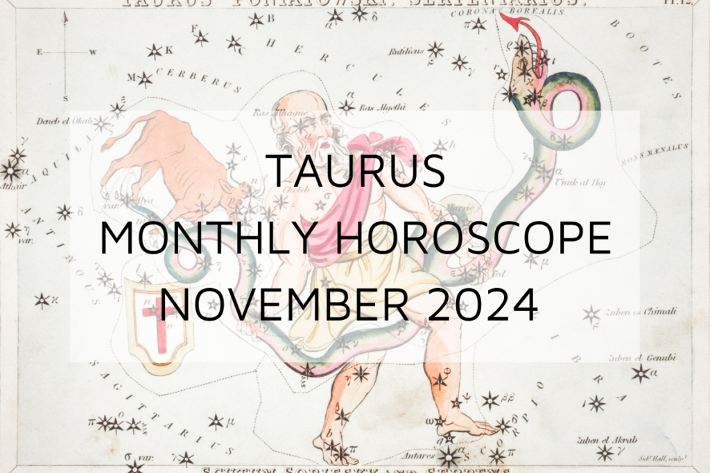 Taurus Monthly Horoscope November 2024 Predicts