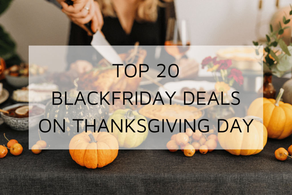 Top 20 Black Friday Deals Available on Thanksgiving Day 2024