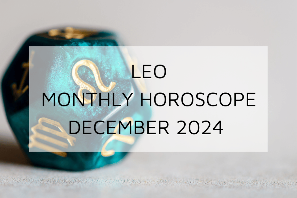 Leo Monthly Horoscope December 2024 Predicts