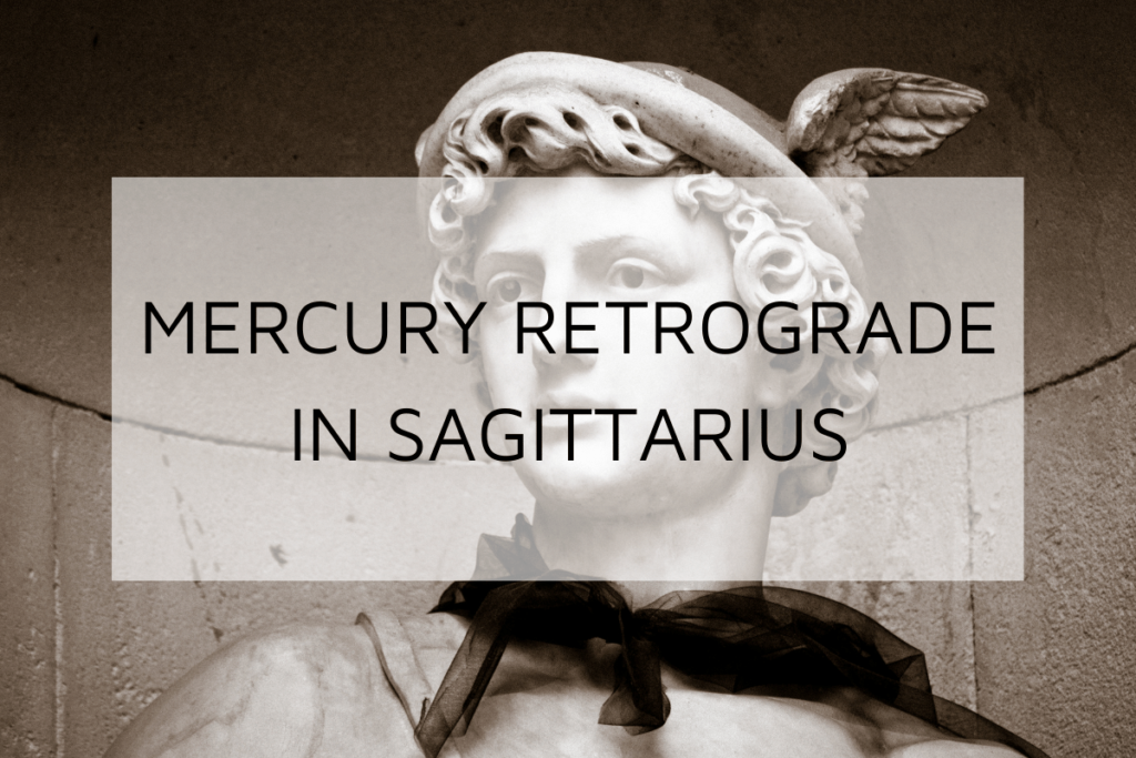 Mercury Retrograde in Sagittarius Affects for Your Zodiac Sign