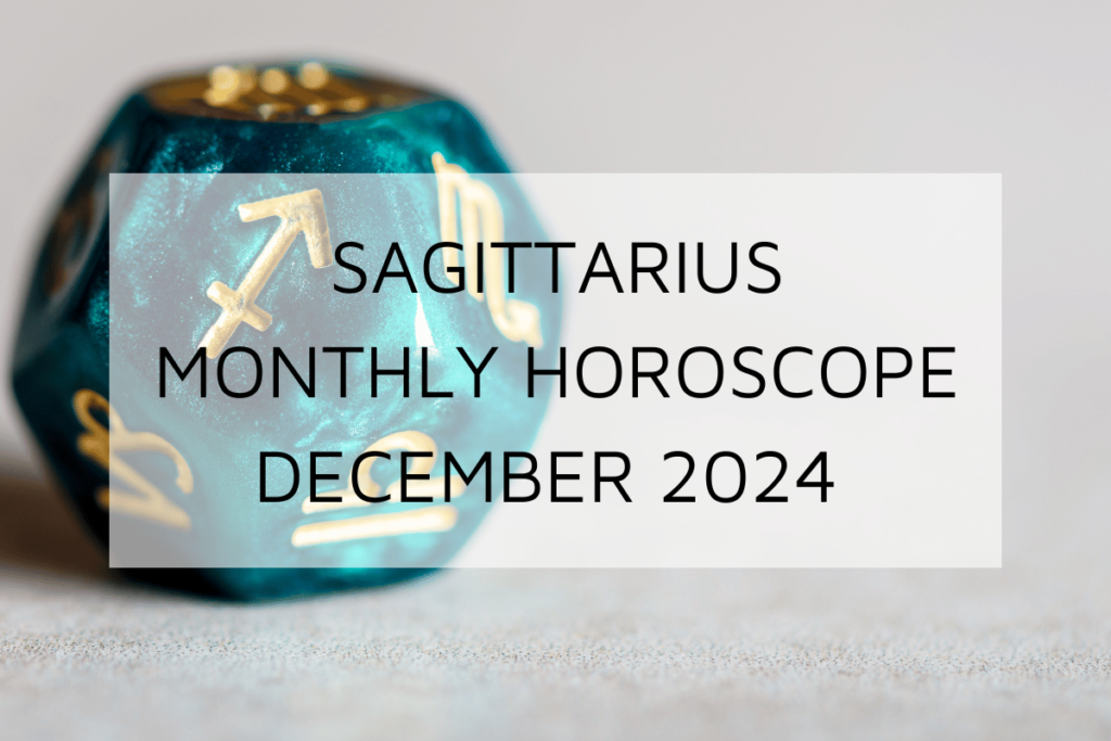 Sagittarius Monthly Horoscope December 2024 Predicts