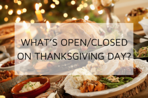 whats-open-closed-on-thanksgiving-day