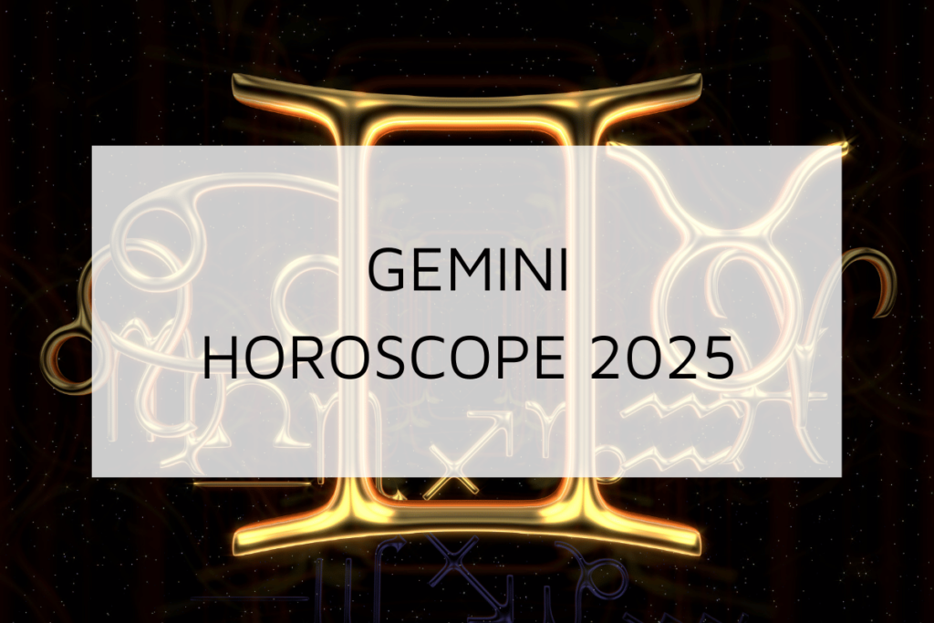 Gemini Horoscope 2025 | Predictions About Love, Career, Family