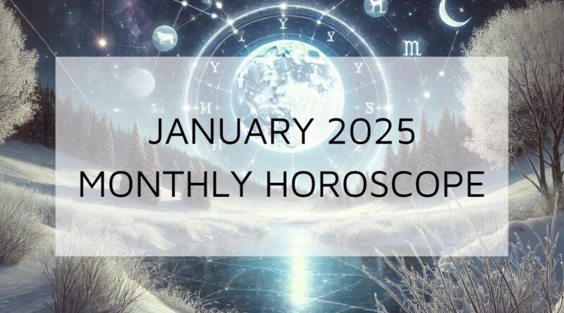 january-2025-monthly-horoscope