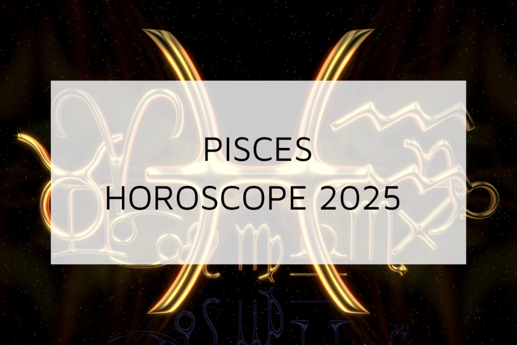 pisces-horoscope-2025