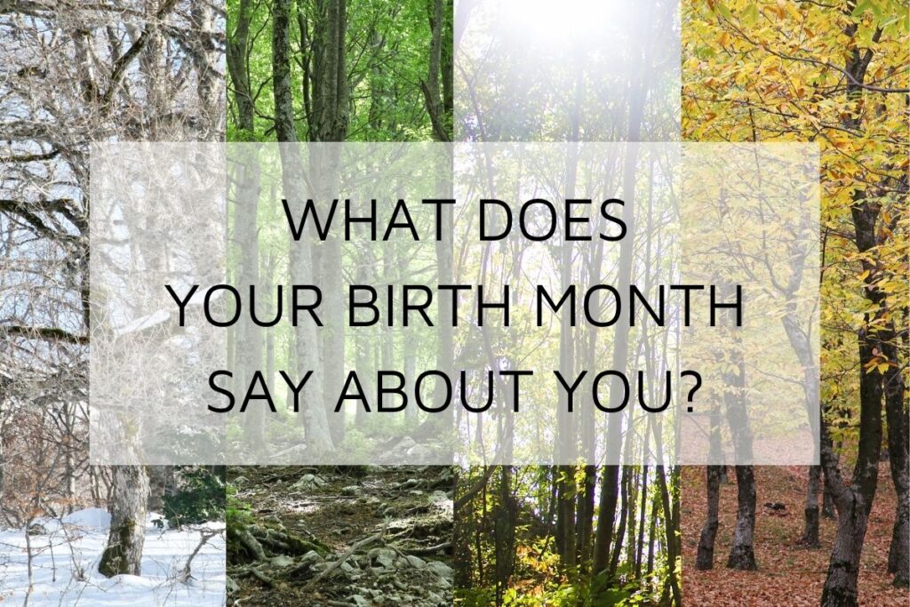 What Does Your Birth Month Say About Your Personality?