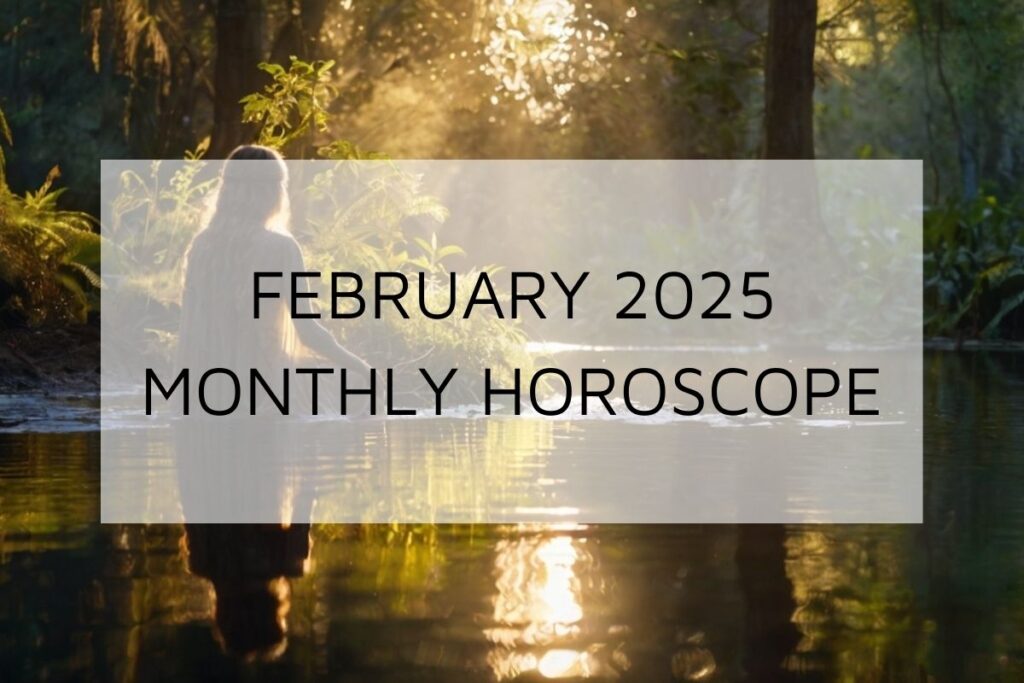 February 2025 Monthly Horoscope