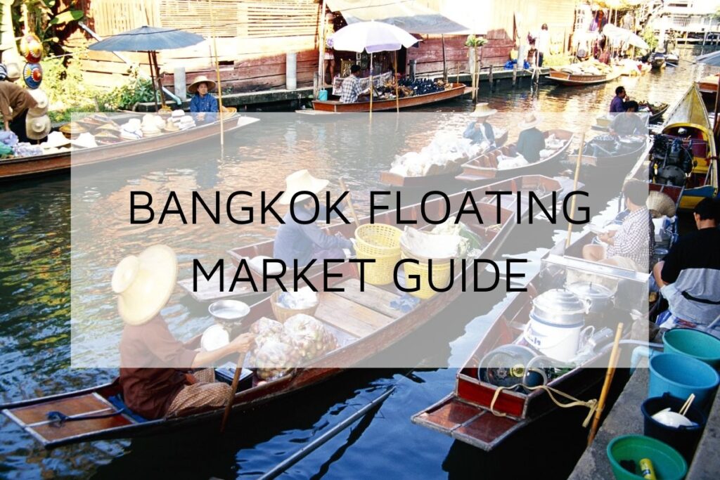 Bangkok Floating Markets | All You Need To Know