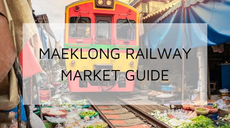 maeklong-railway-market-guide