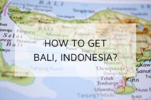 how-to-get-bali-indonesia