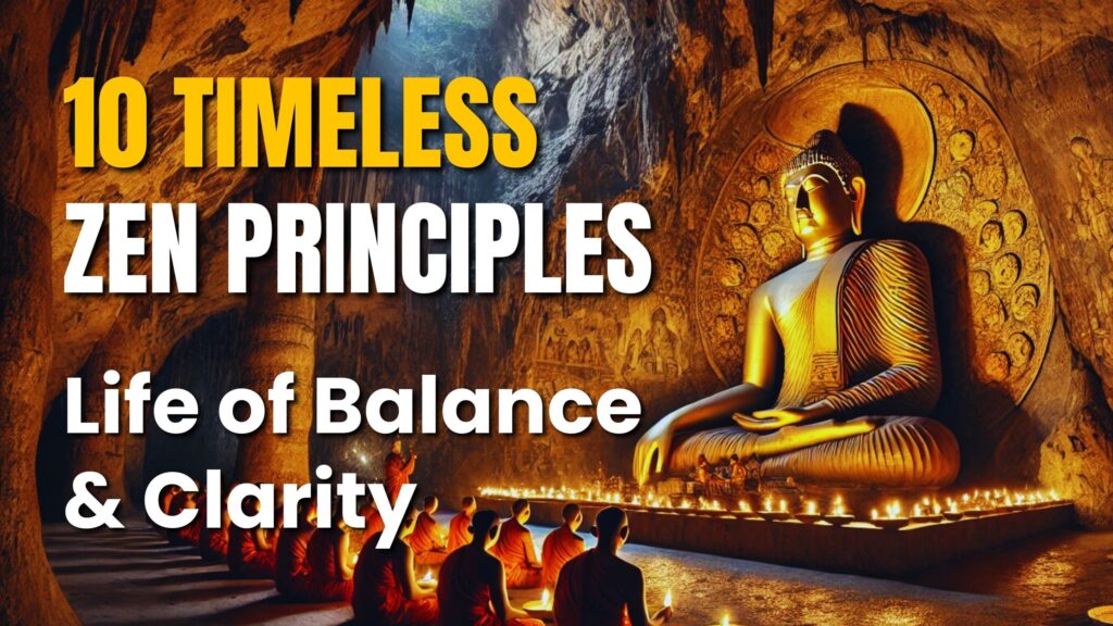 10 Timeless Zen Principles for Life of Balance & Mindfulness