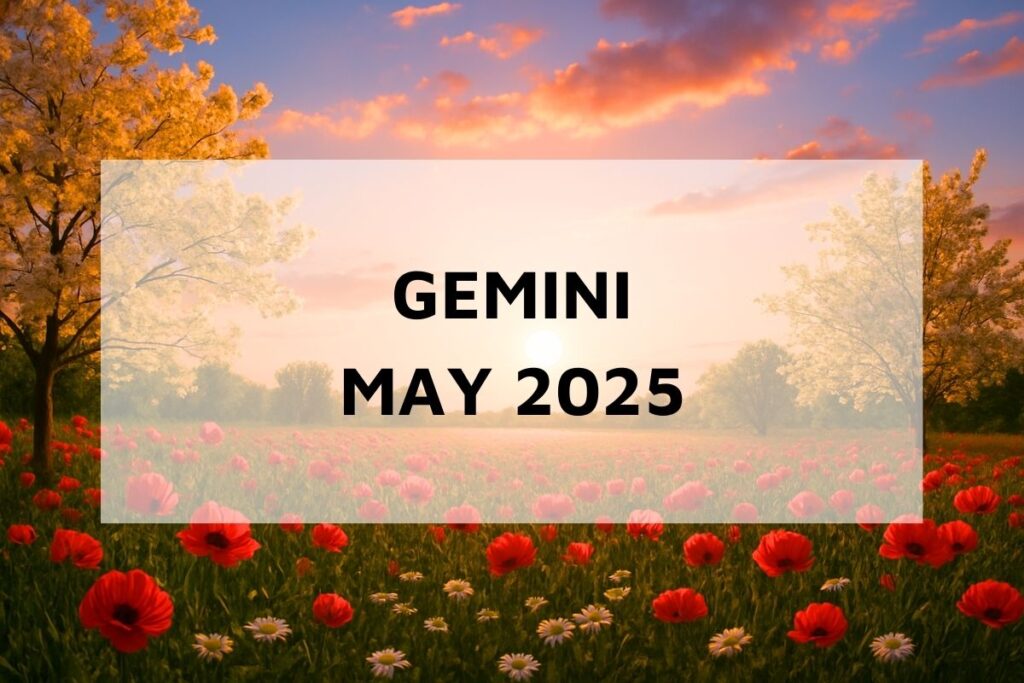 Gemini May 2025 Monthly Horoscope