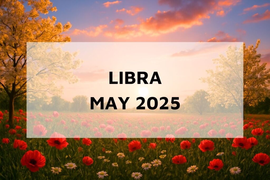 Libra May 2025 Monthly Horoscope