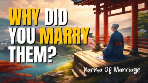 why-did-you-marry-them-karma-of-marriage
