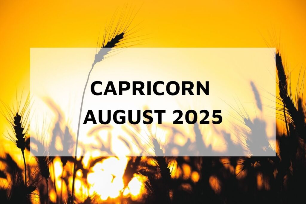 Capricorn August 2025 Monthly Horoscope